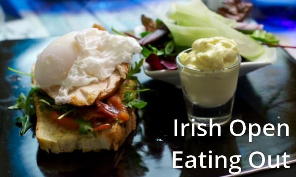 Irish Open Guide: Eating Out