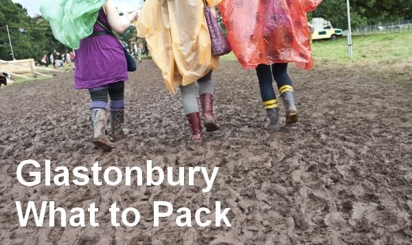 Glastonbury Guide: What To Pack