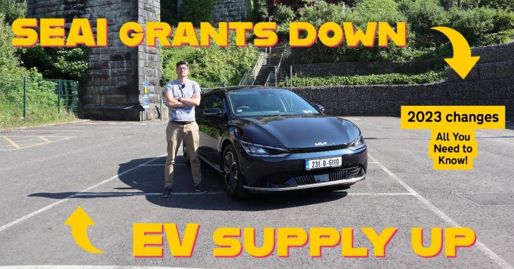 SEAI grants to fall for EVs, but supply is up!