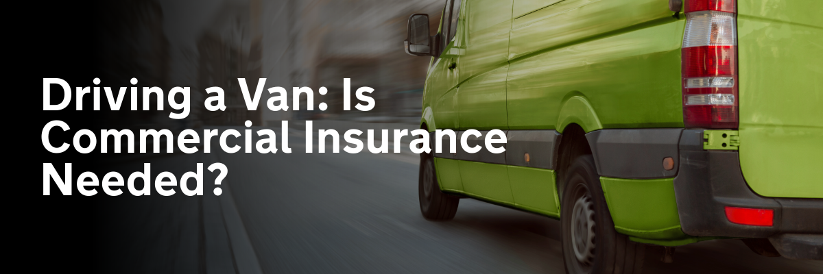 can you drive a van without commercial insurance, commercial van insurance, commercial van insurance quote, commercial vehicle insurance ireland, commercial vehicle insurance quote
